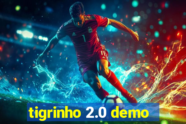 tigrinho 2.0 demo